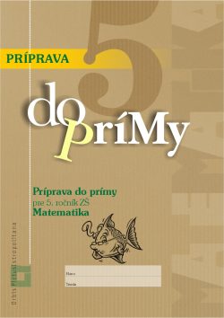 Náhľad: Príprava do prímy z matematiky pre 5. ročník ZŠ