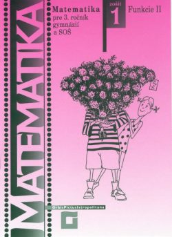 Náhľad: Matematika 3 / 1. zošit - Funkcie II