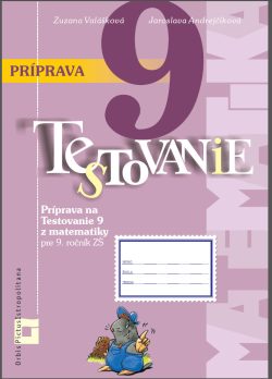 Náhľad: Príprava na Testovanie 9 - matematika