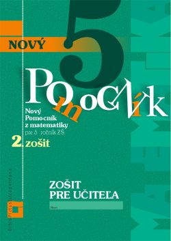 Náhľad: Zošit pre učiteľa - Nový pomocník z matematiky 5 - 2.časť