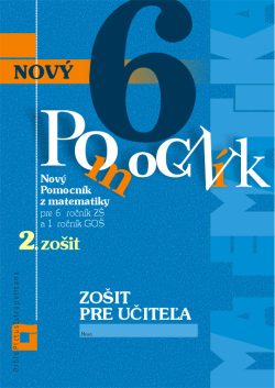 Náhľad: Zošit pre učiteľa - Nový pomocník z matematiky 6 - 2. časť