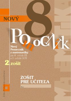 Náhľad: Zošit pre učiteľa - Nový pomocník z matematiky 8 - 2. časť