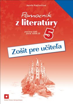 Náhľad: Zošit pre učiteľa - Pomocník z literatúry 5 ZŠ