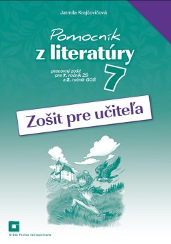 Náhľad: Zošit pre učiteľa - Pomocník z literatúry 7 ZŠ a 2 GOŠ