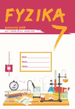 Náhľad: Fyzika pre 7. roč. ZŠ a 2. roč. GOŠ - pracovný zošit