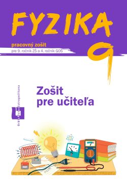 Náhľad: ZPU - Fyzika pre 9. roč. ZŠ a 4. roč. GOŠ